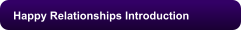Happy Relationships Introduction
