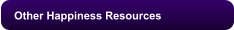 Other Happiness Resources
